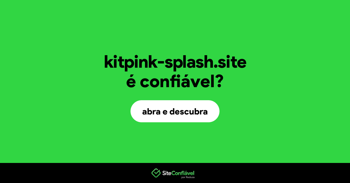 O site kitpink-splash.site é confiável?