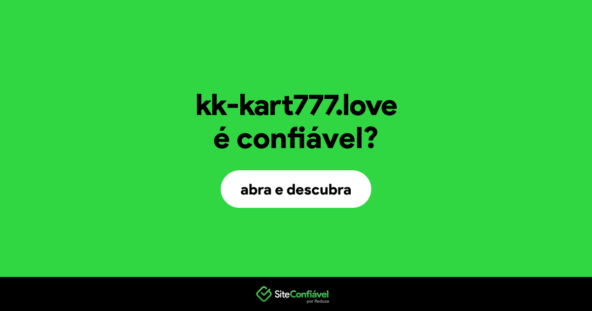 O site kk-kart777.love é confiável?