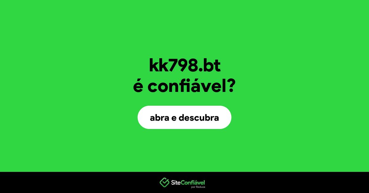 O site kk798.bt é confiável?