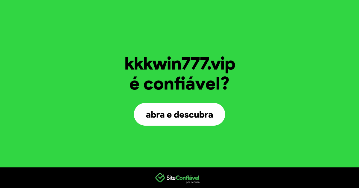 O site kkkwin777.vip é confiável?