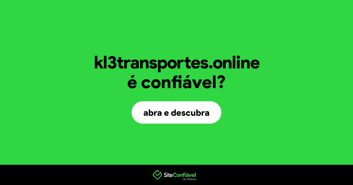 O site kl3transportes.online é confiável?