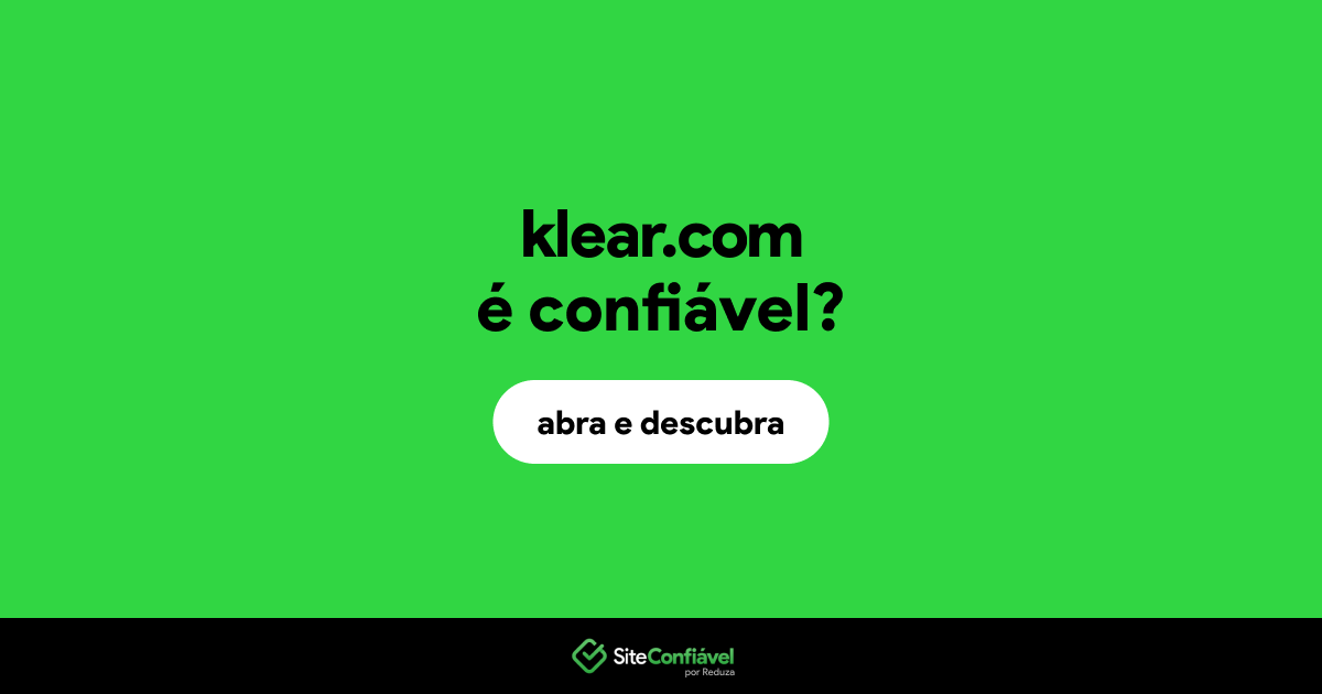 O site klear.com é confiável?