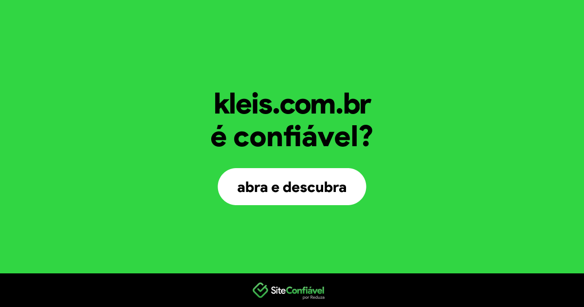 O site kleis.com.br é confiável?