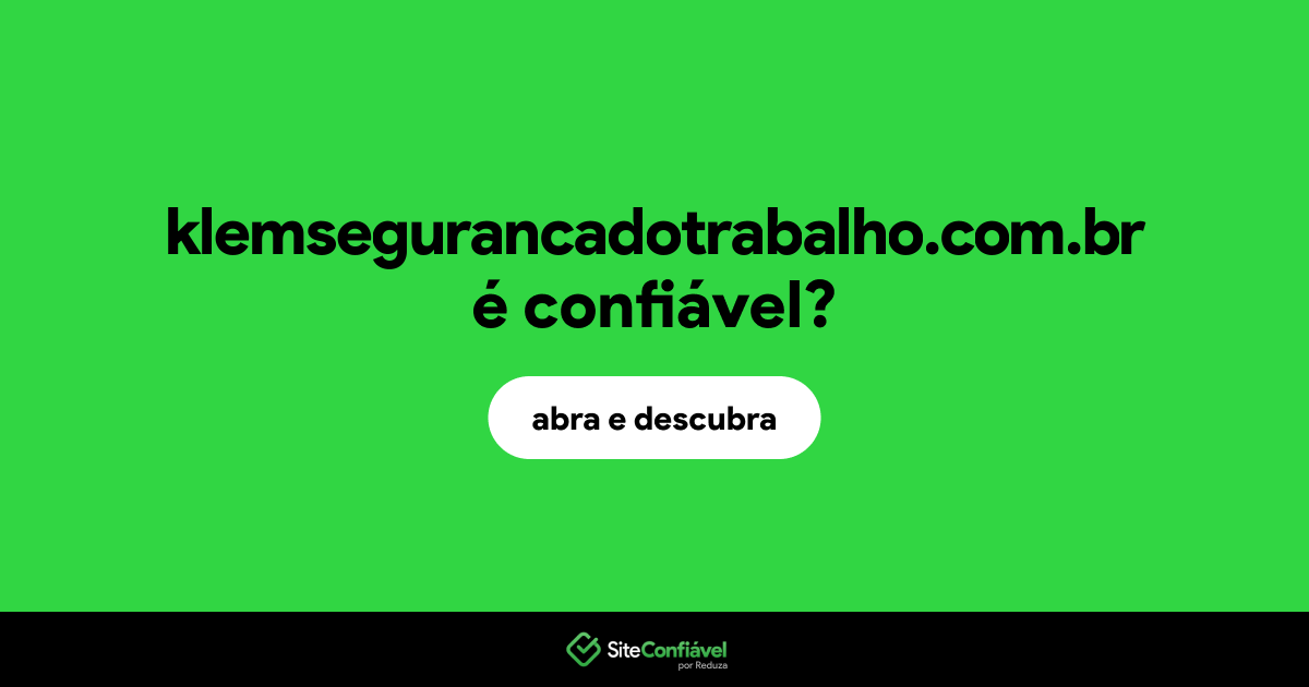 O site klemsegurancadotrabalho.com.br é confiável?
