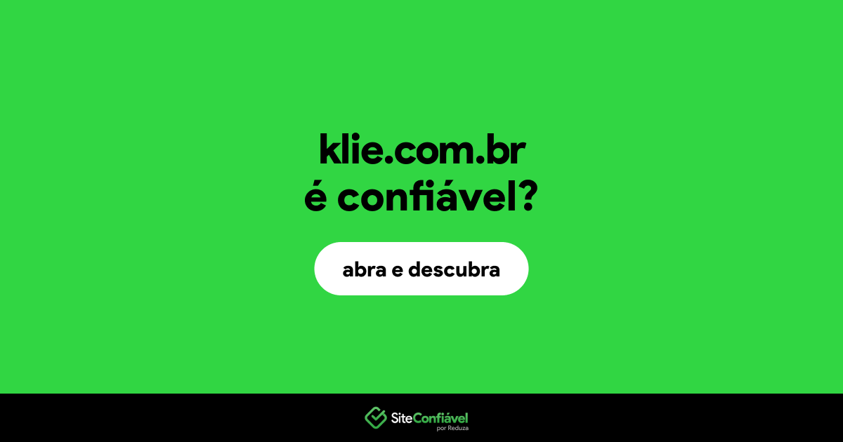 O site klie.com.br é confiável?