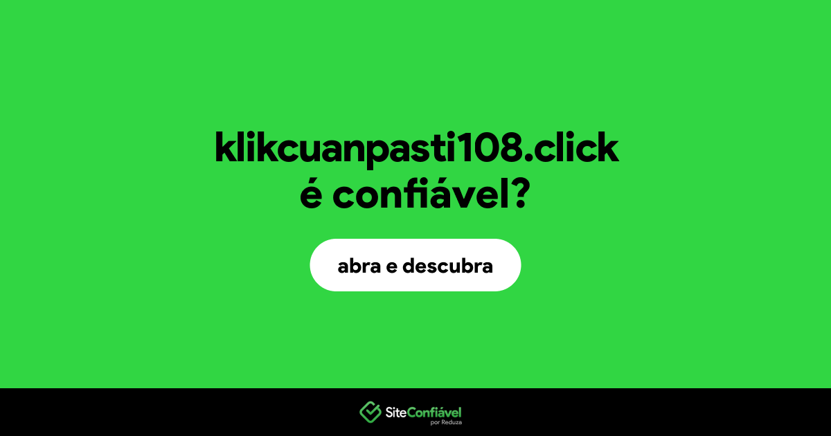 O site klikcuanpasti108.click é confiável?