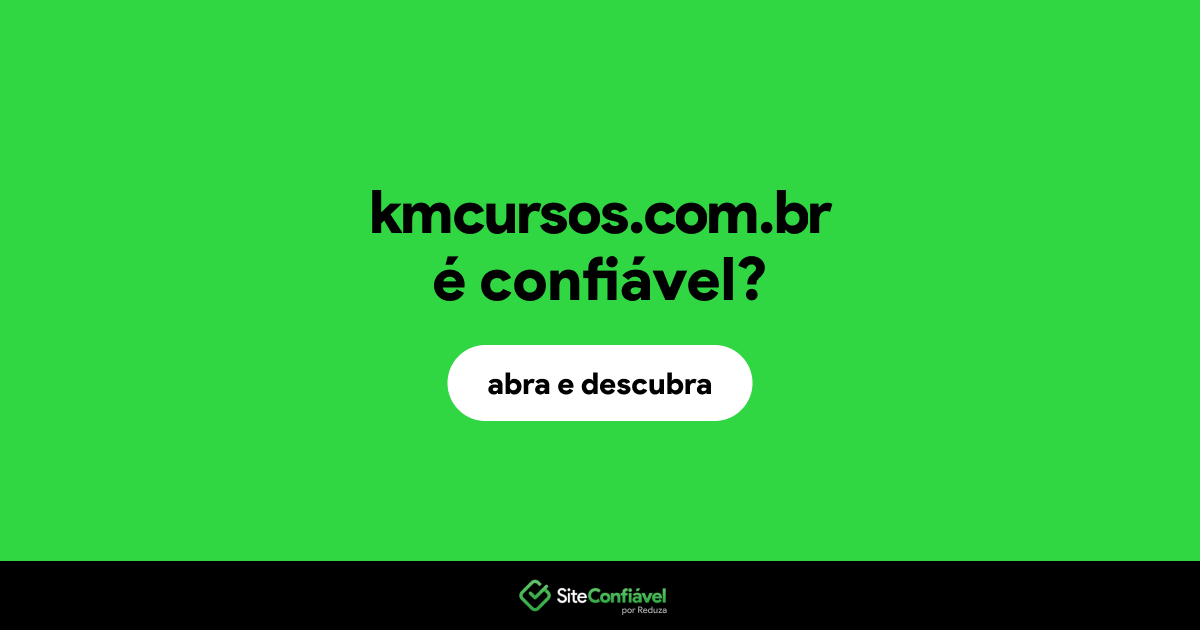 O site kmcursos.com.br é confiável?