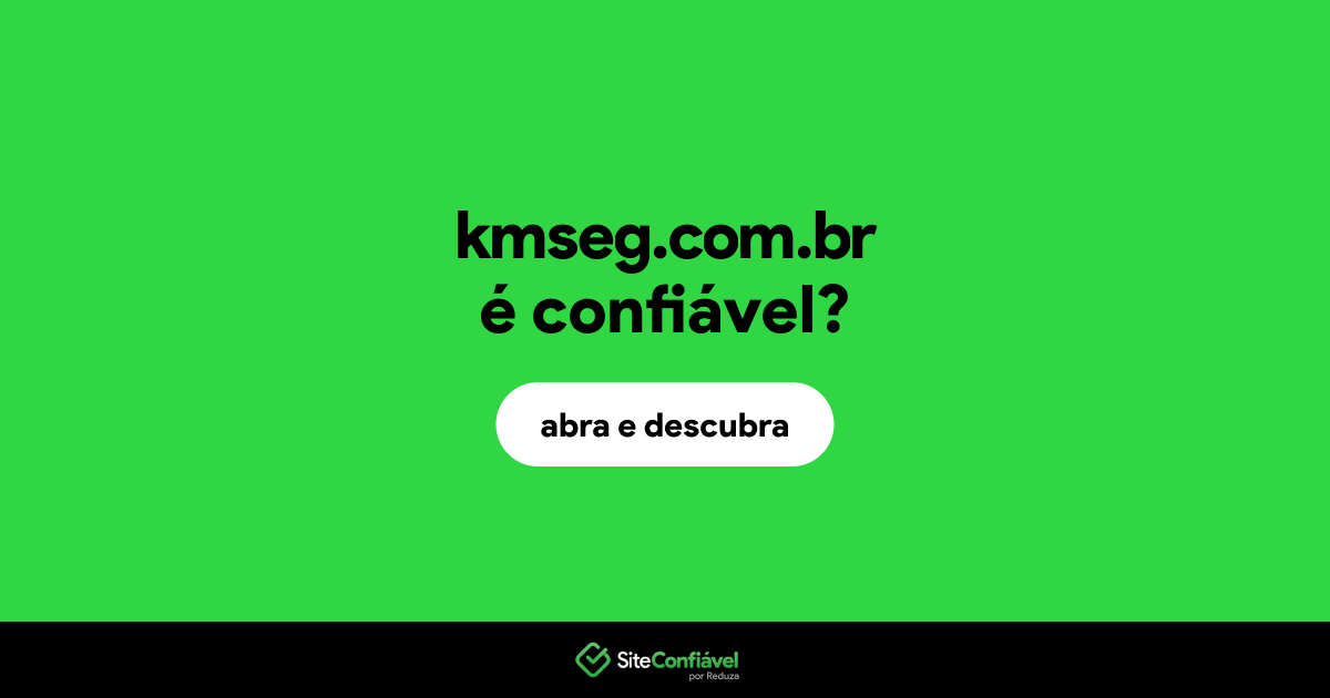 O site kmseg.com.br é confiável?