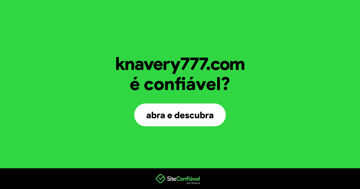 O site knavery777.com é confiável?