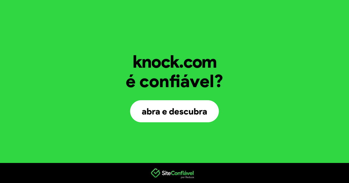 O site knock.com é confiável?