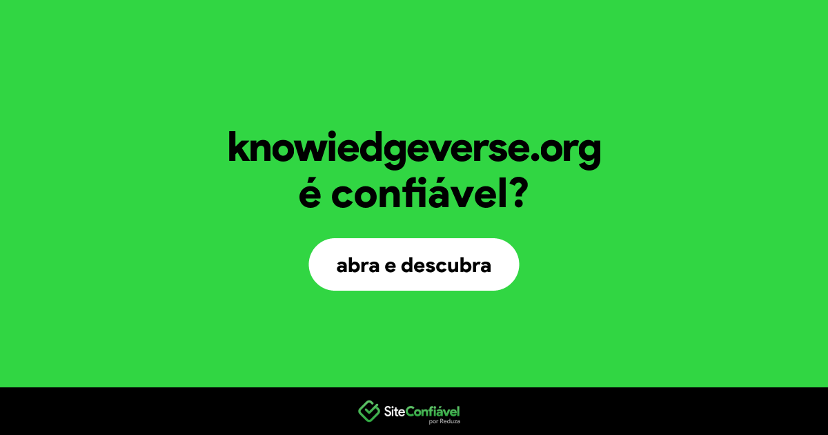 O site knowiedgeverse.org é confiável?