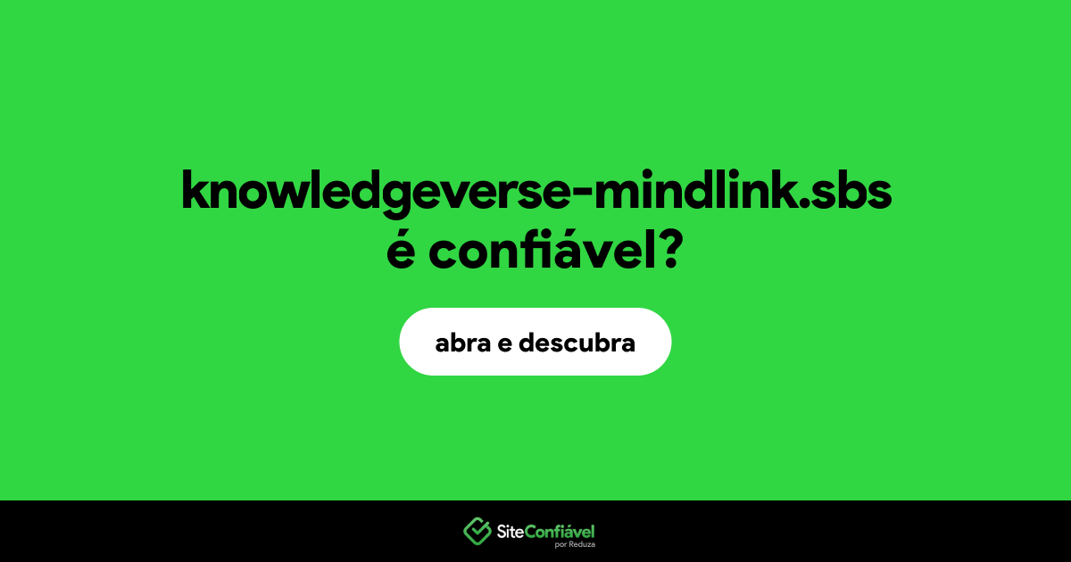 O site knowledgeverse-mindlink.sbs é confiável?