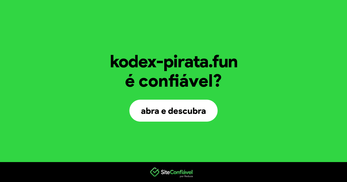 O site kodex-pirata.fun é confiável?