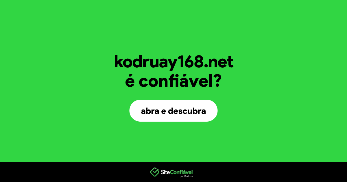 O site kodruay168.net é confiável?