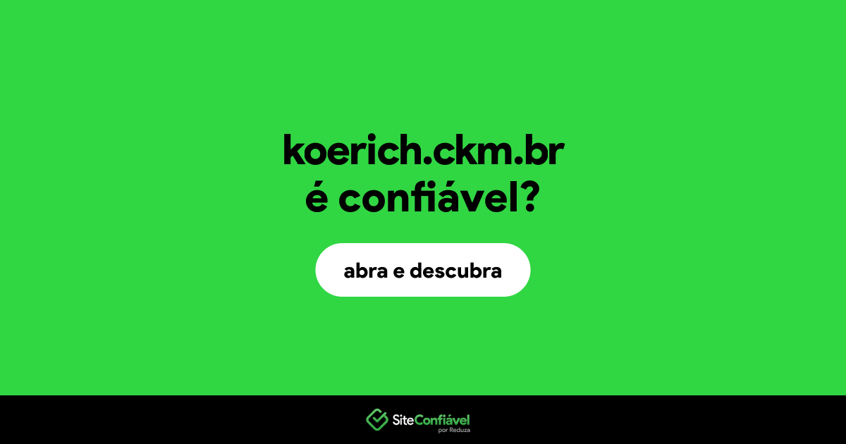 O site koerich.ckm.br é confiável?