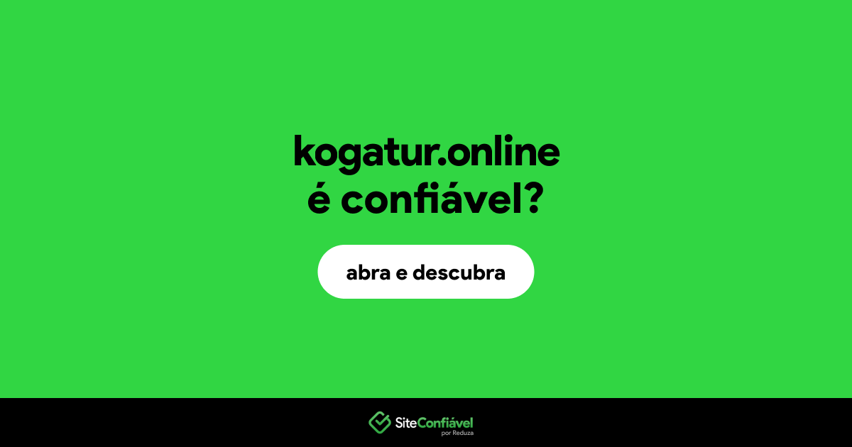 O site kogatur.online é confiável?