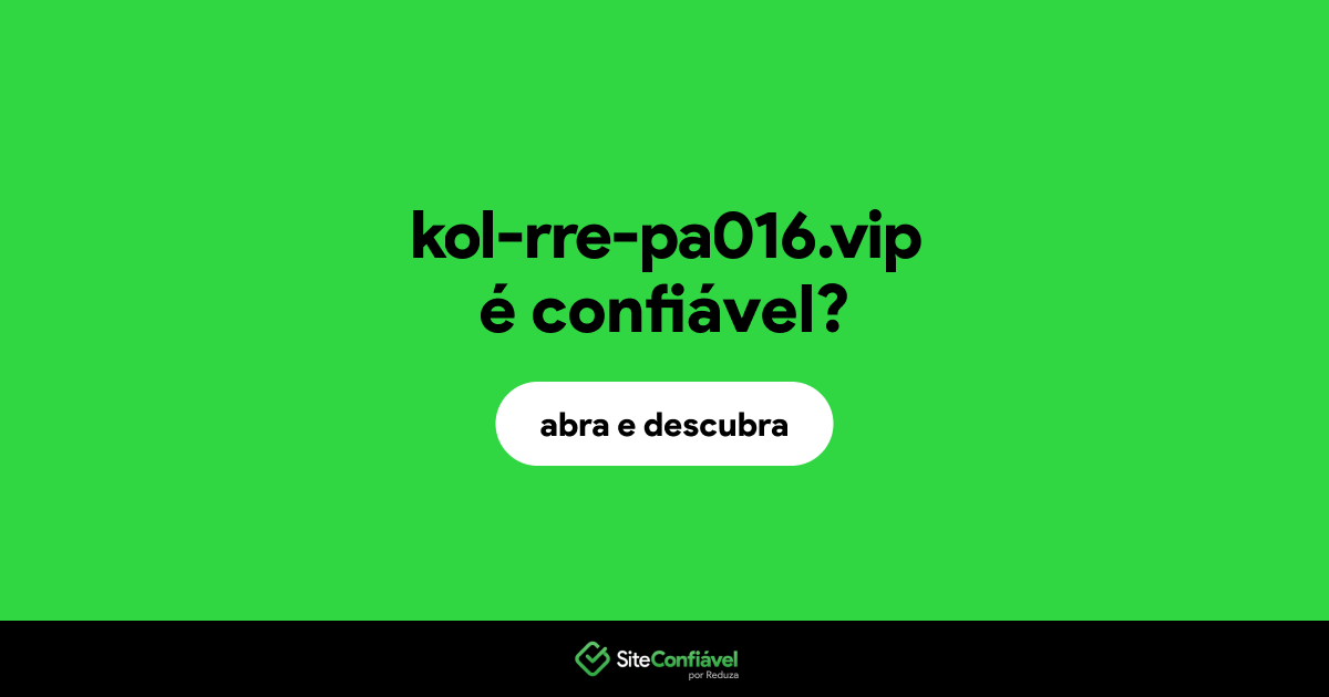 O site kol-rre-pa016.vip é confiável?
