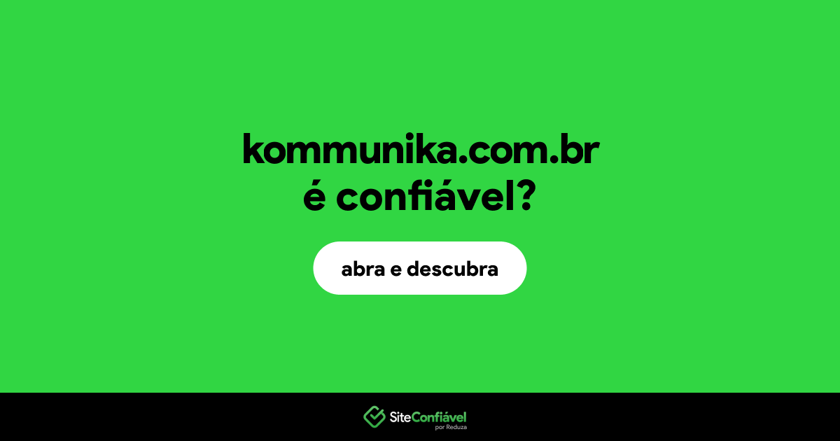 O site kommunika.com.br é confiável?