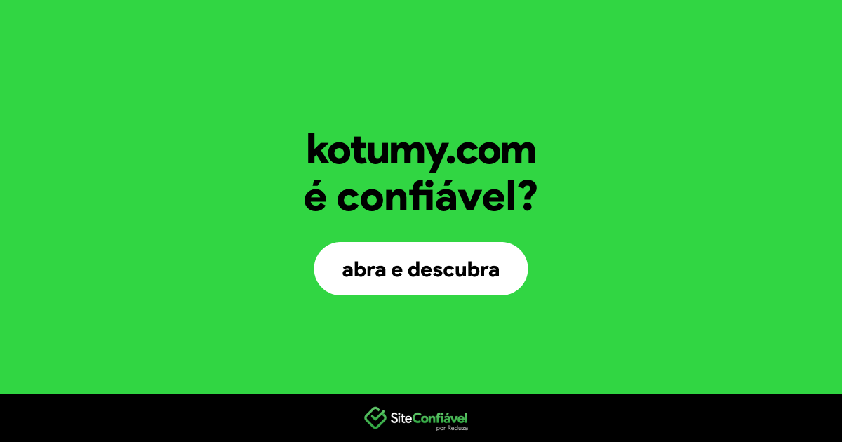O site kotumy.com é confiável?