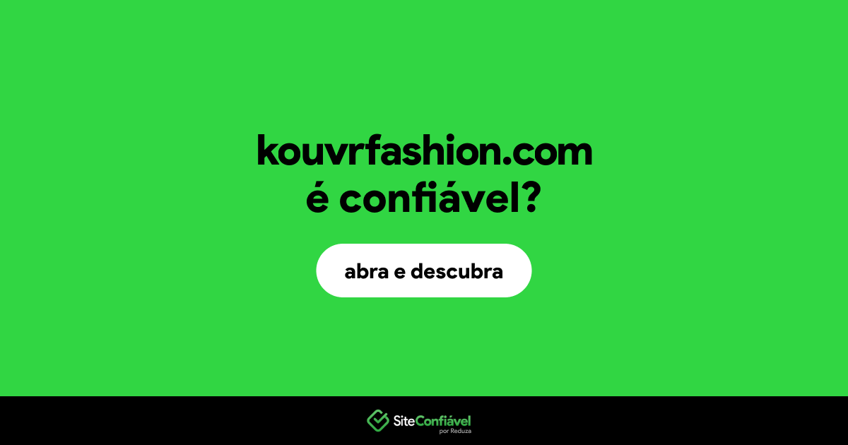 O site kouvrfashion.com é confiável?