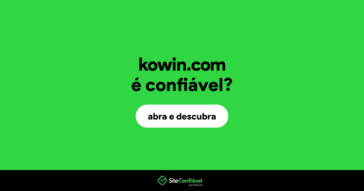 O site kowin.com é confiável?