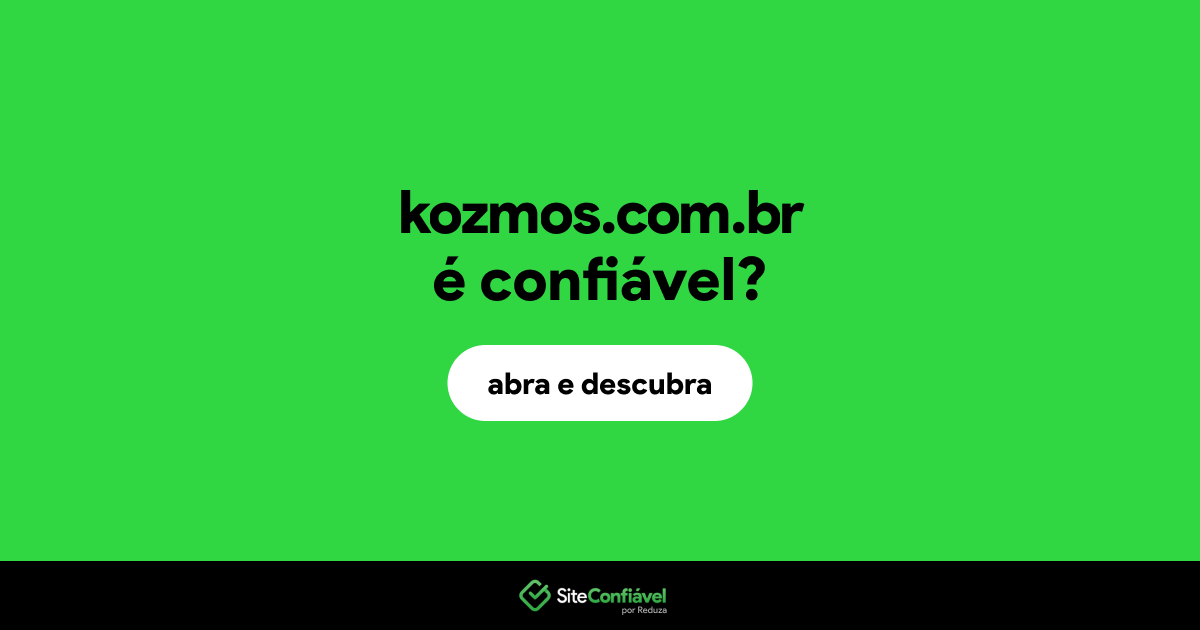O site kozmos.com.br é confiável?