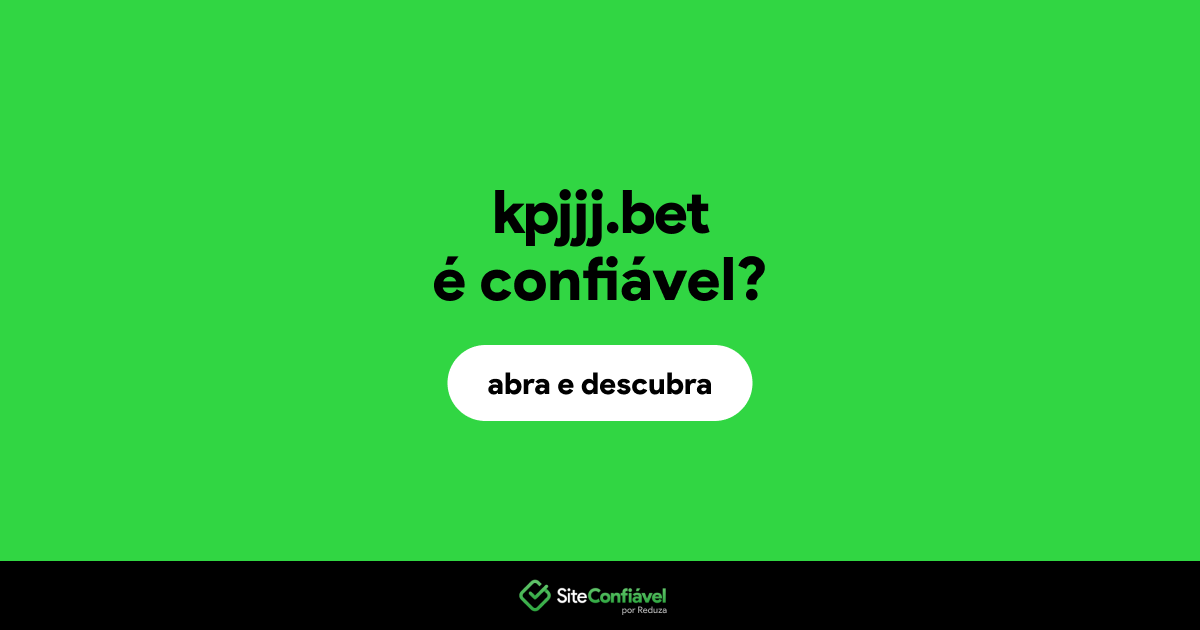 O site kpjjj.bet é confiável?