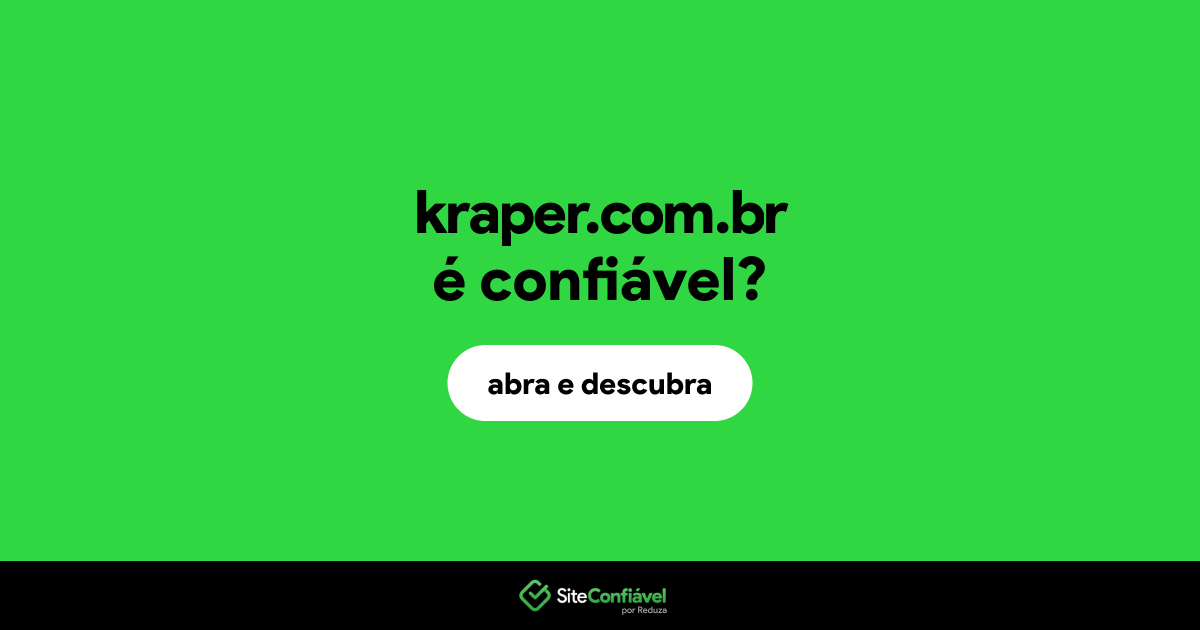 O site kraper.com.br é confiável?
