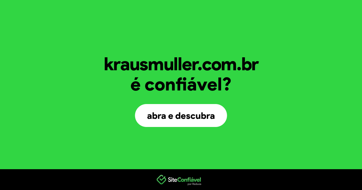 O site krausmuller.com.br é confiável?