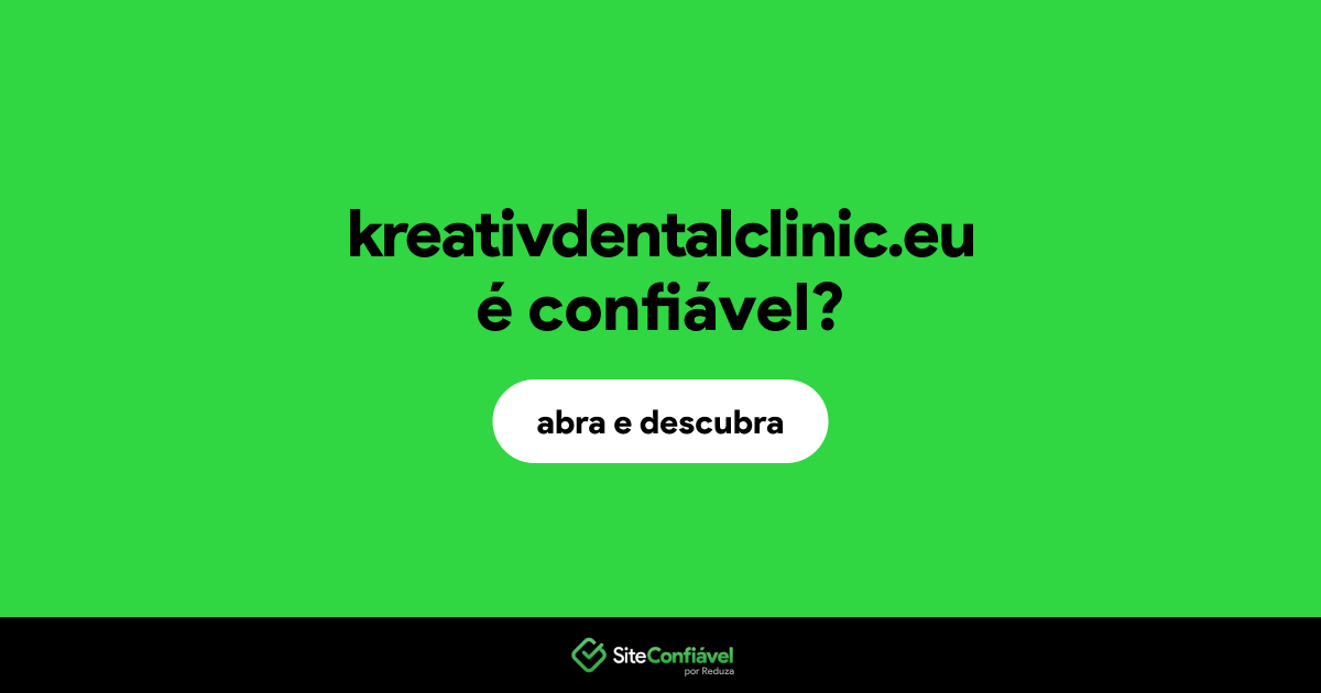 O site kreativdentalclinic.eu é confiável?