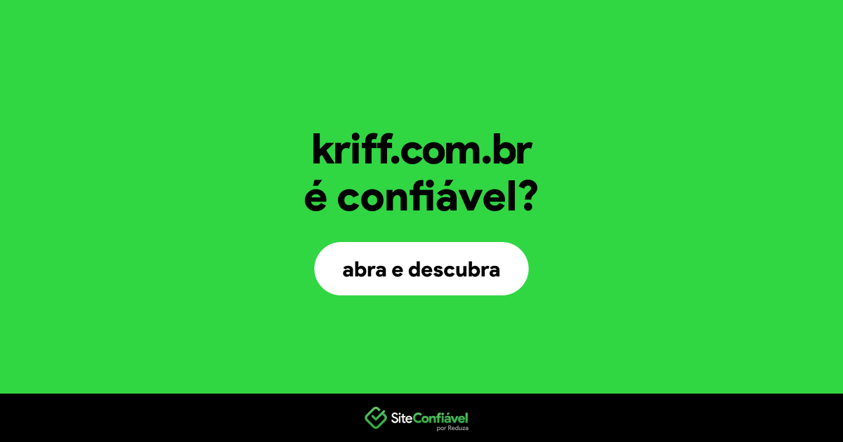 O site kriff.com.br é confiável?