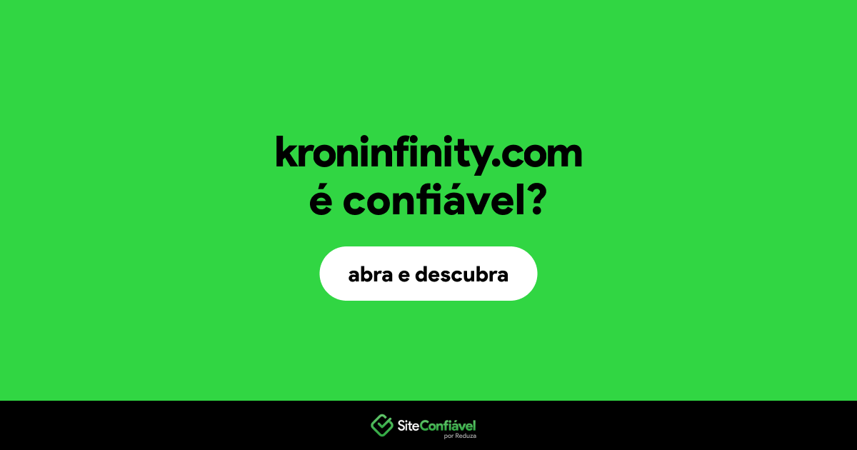 O site kroninfinity.com é confiável?