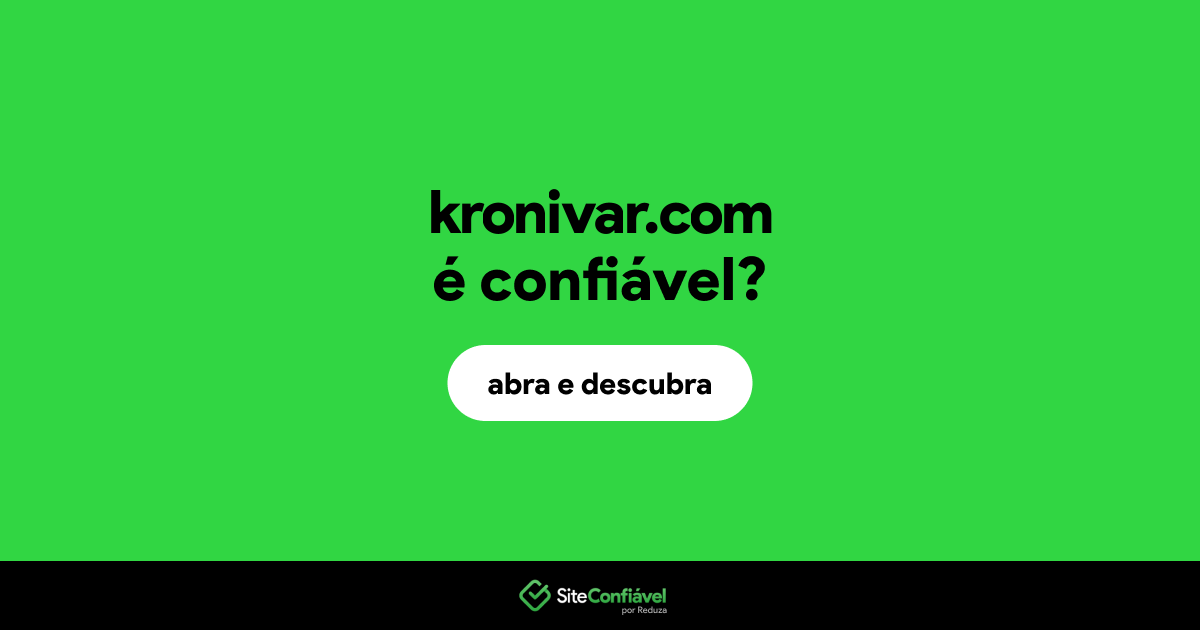 O site kronivar.com é confiável?