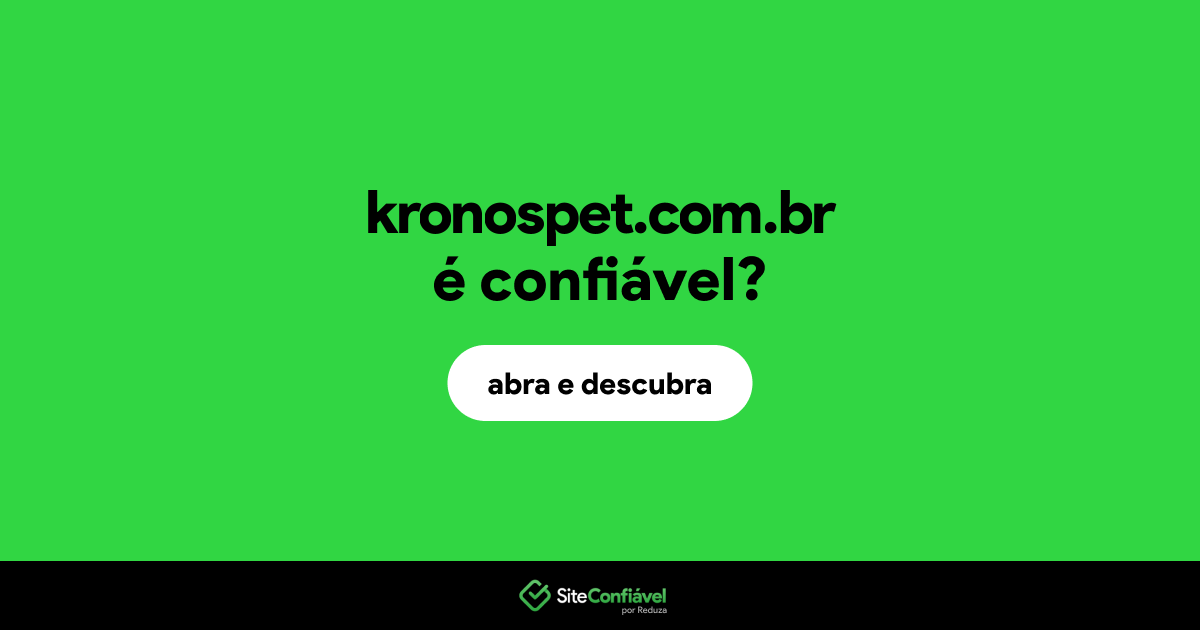 O site kronospet.com.br é confiável?