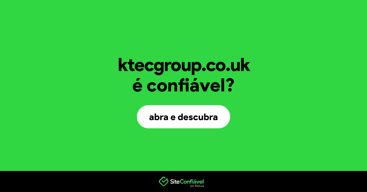 O site ktecgroup.co.uk é confiável?