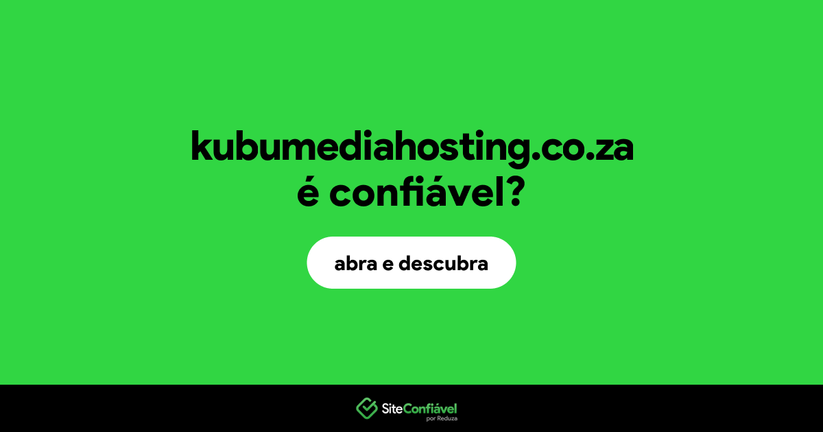 O site kubumediahosting.co.za é confiável?