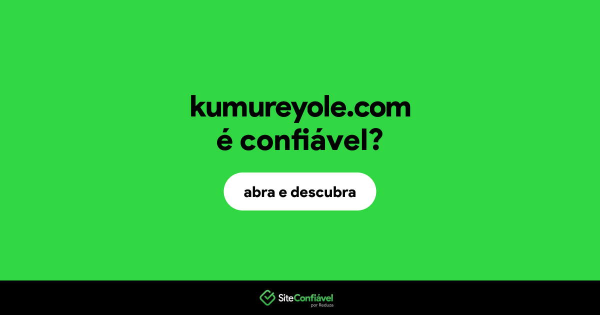 O site kumureyole.com é confiável?