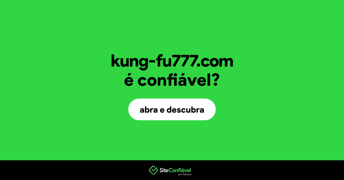 O site kung-fu777.com é confiável?