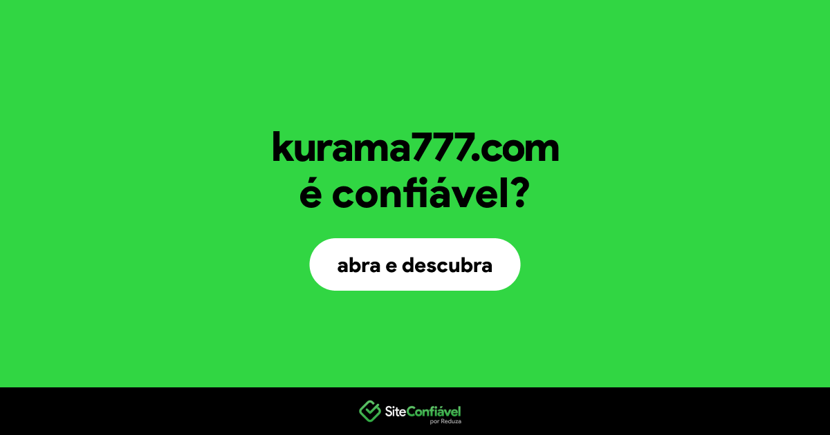 O site kurama777.com é confiável?