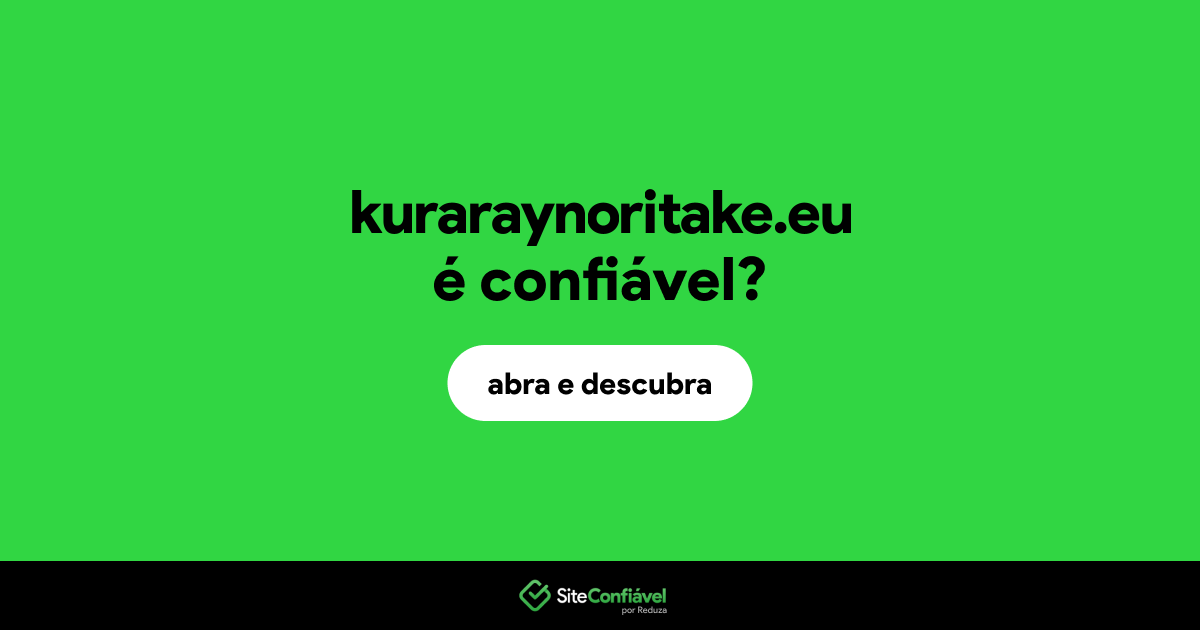O site kuraraynoritake.eu é confiável?