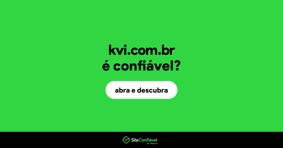 O site kvi.com.br é confiável?