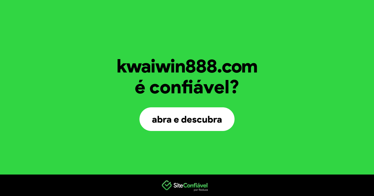 O site kwaiwin888.com é confiável?