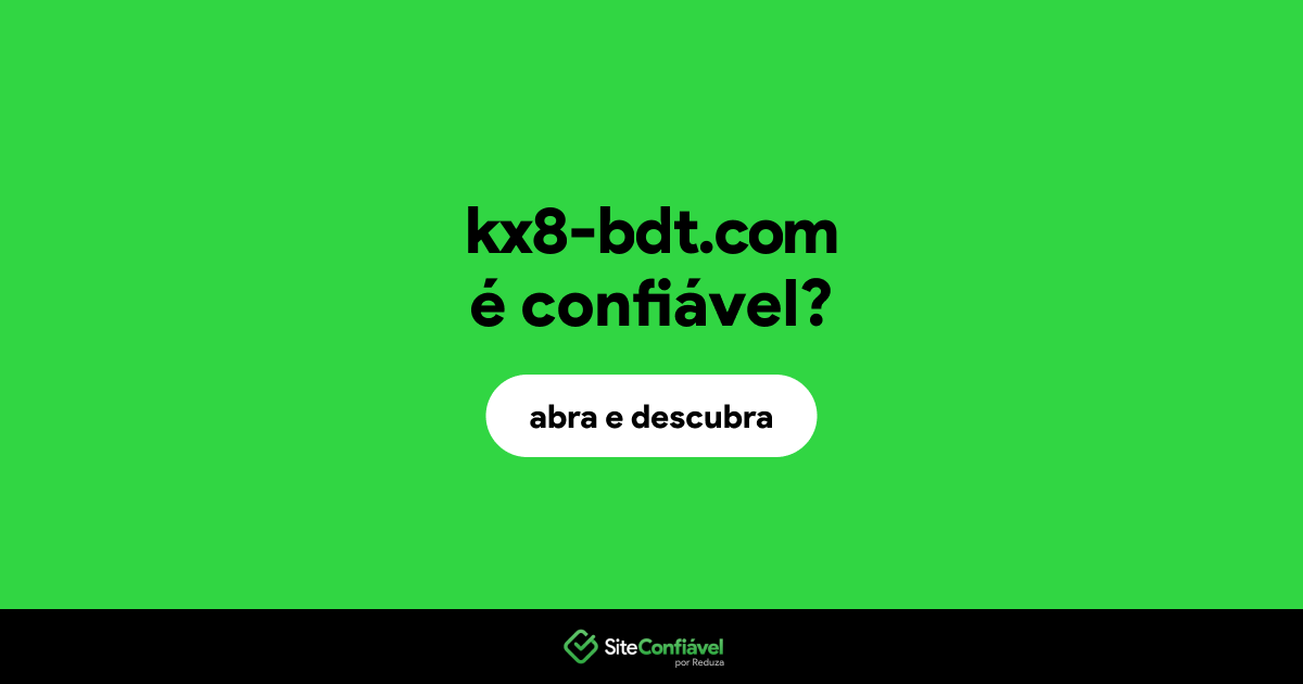 O site kx8-bdt.com é confiável?