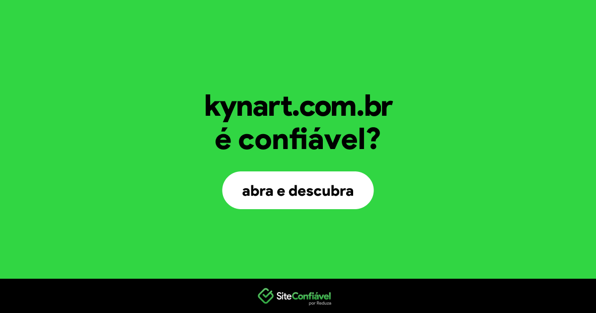 O site kynart.com.br é confiável?