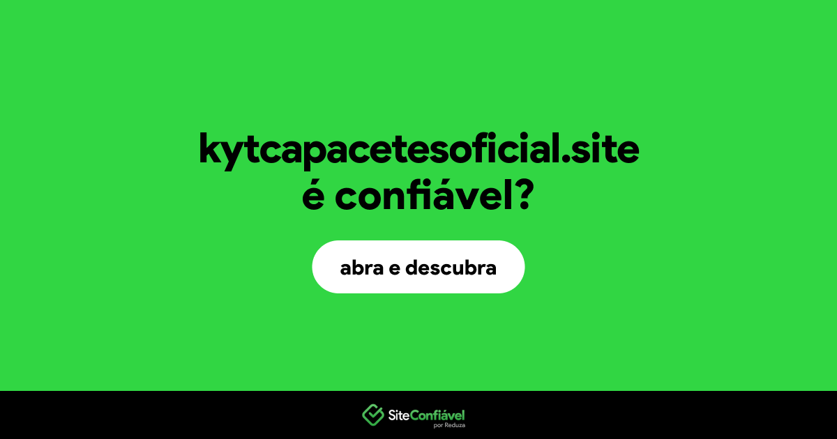 O site kytcapacetesoficial.site é confiável?