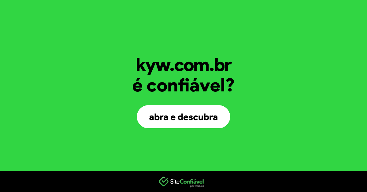 O site kyw.com.br é confiável?