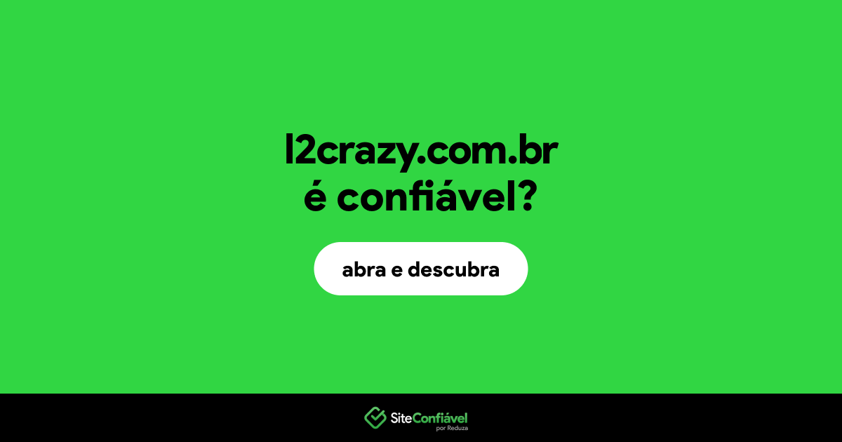 O site l2crazy.com.br é confiável?