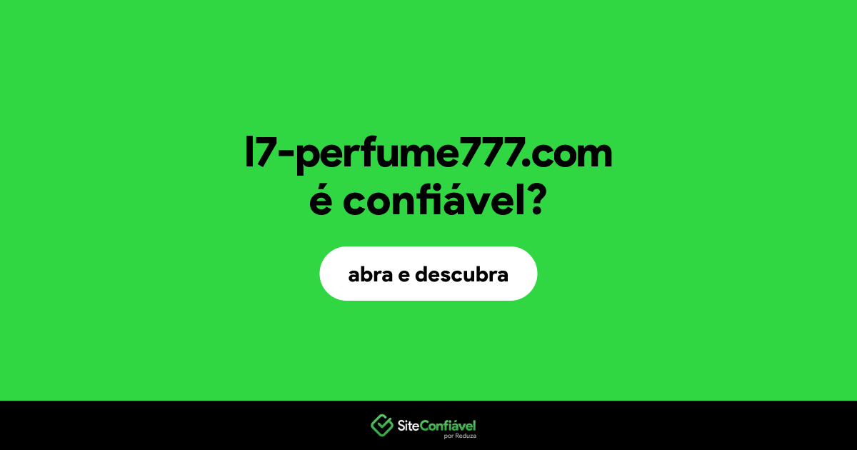 O site l7-perfume777.com é confiável?