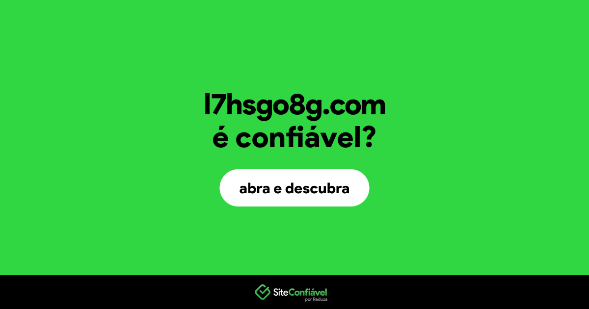 O site l7hsgo8g.com é confiável?