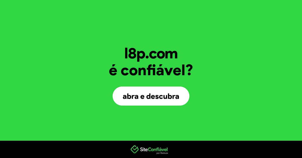 O site l8p.com é confiável?